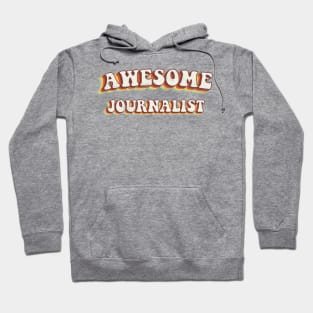 Awesome Journalist - Groovy Retro 70s Style Hoodie